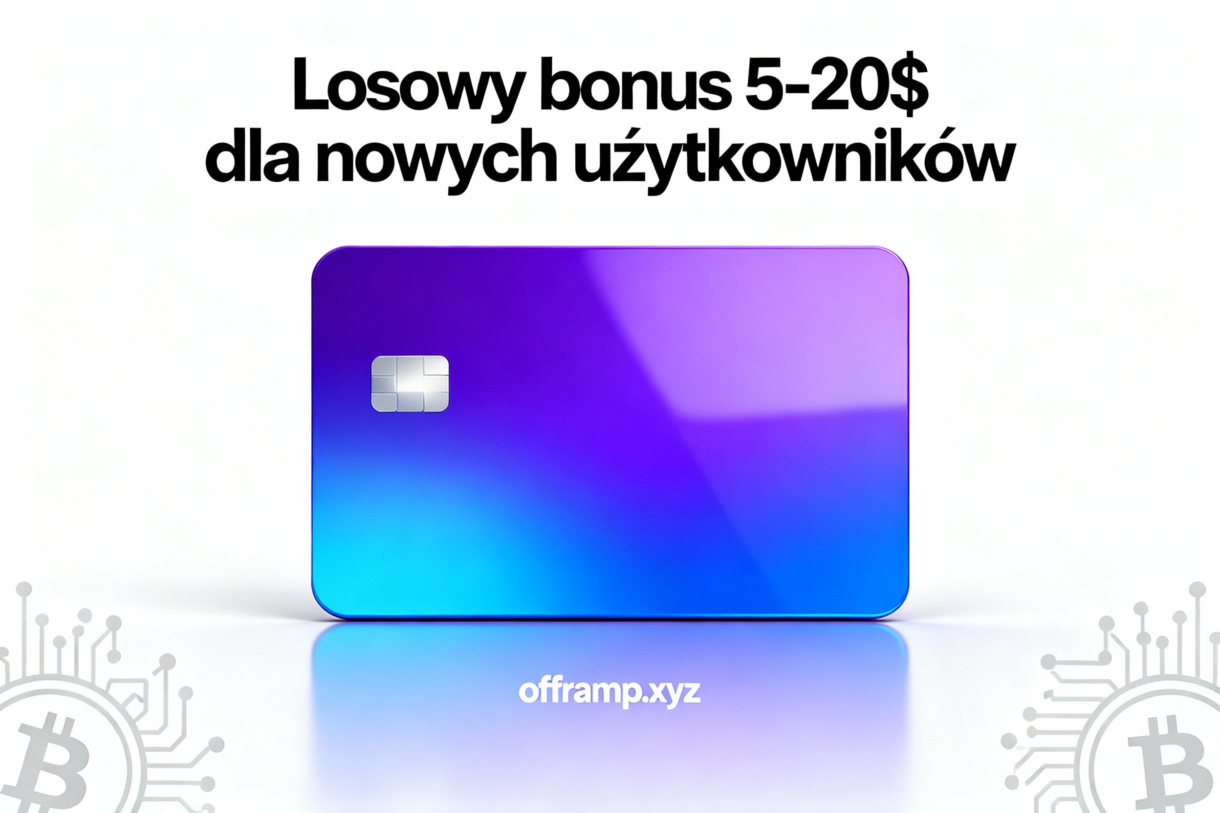 Bonus Offramp od 5 do 20 USD po transakcji kartą”.