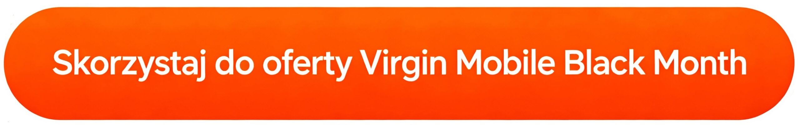 Przejdź do oferty virgin mobile black month