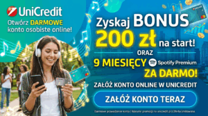 UniCredit bonus 200 zł i 9 miesięcy Spotify za darmo za otwarcie darmowego konta osobistego online