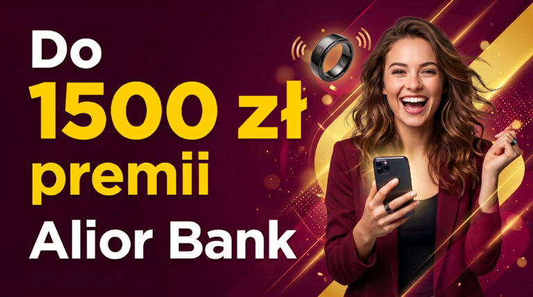 Reklama Alior Banku z ofertą 'Do 1300 zł premii'. Na obrazku uśmiechnięta kobieta ze smartfonem i zaciśniętą pięścią, obok której unosi się inteligentny pierścień płatniczy. Tło jest bordowo-złote.